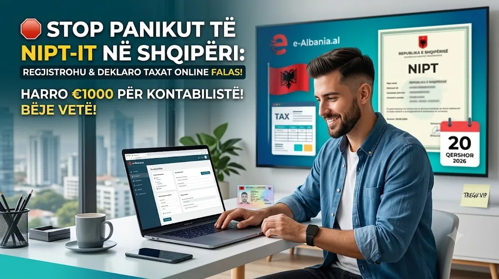 Imazh kryesor pĂ«r artikullin âđ Stop Panikut tĂ« NIPT-it nĂ« ShqipĂ«ri: Si tĂ« regjistrohesh dhe tĂ« deklarosh taksat e punĂ«s online (Pa paguar âŹ1,000 kontabilistĂ«)â nĂ« Tregu